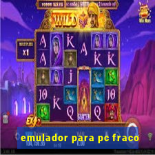 emulador para pc fraco